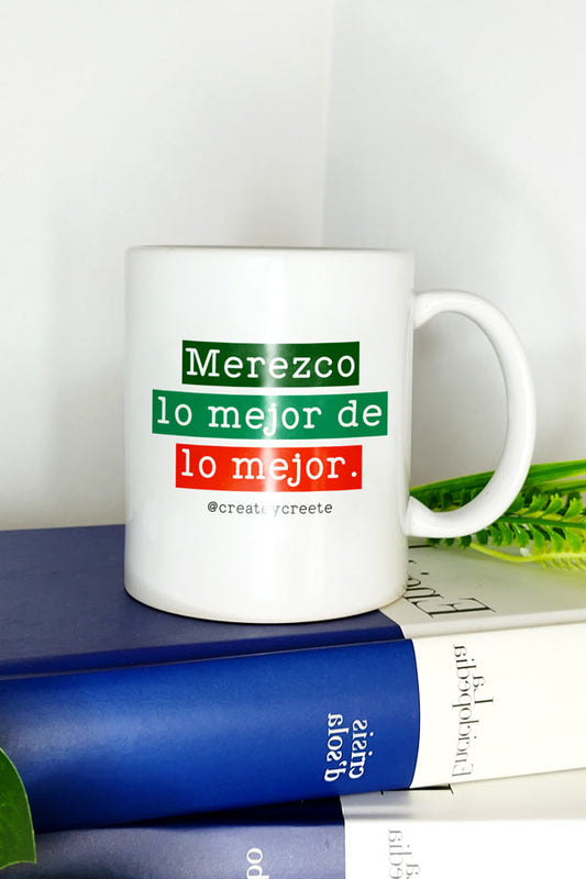 Taza con frases positivas | Merezco lo mejor de lo mejor